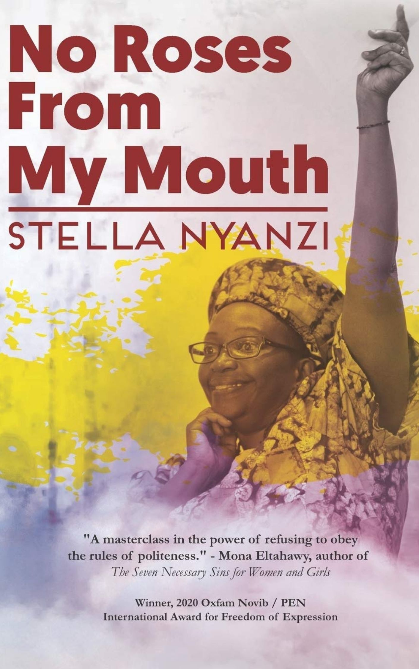 Stella Nyanzi's No Roses From My Mouth